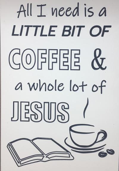 a little coffee and a whole lot of jesus mug A little Coffee, a lot of Jesus, 11 x 17